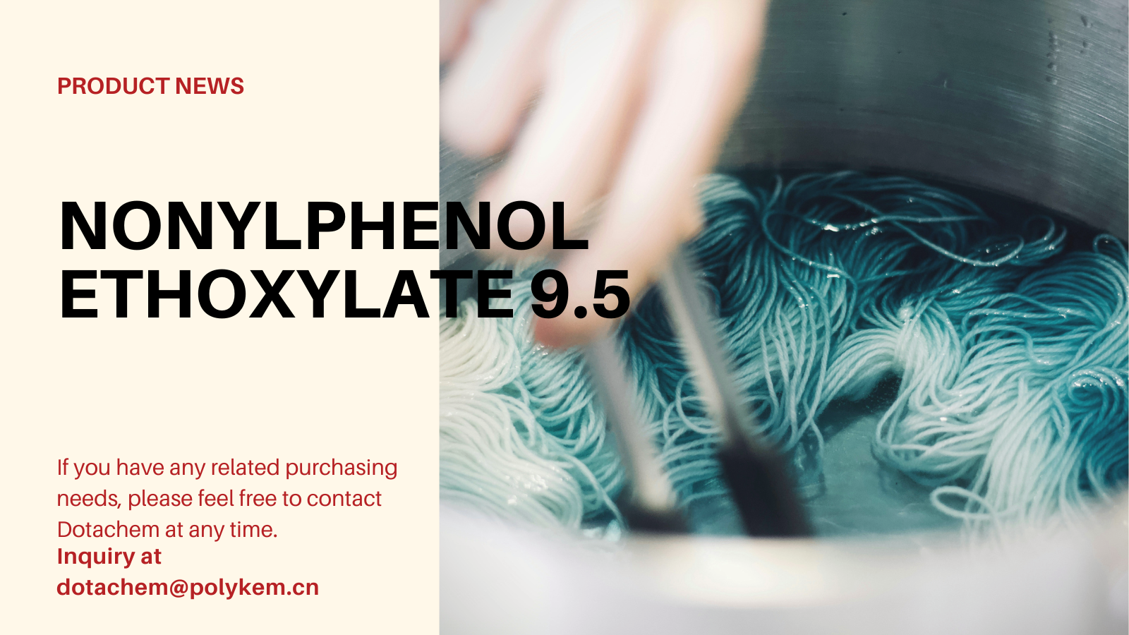 Wat word nonylfenol etoksilaat 9,5 mol gebruik vir en die voordeel van dotachem!