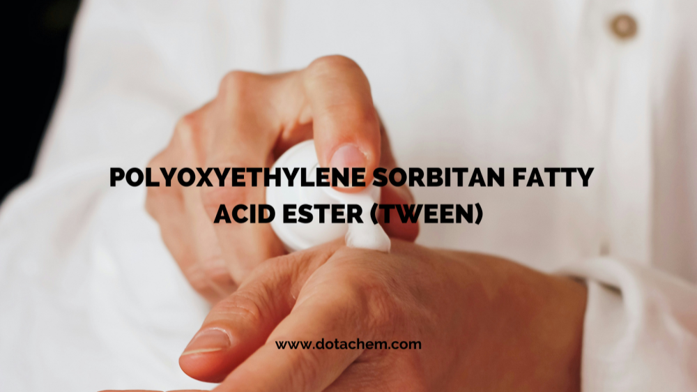Uitstekende kwaliteit: Dotachem se TWEEN-reeks oppervlakaktiewe middels bemagtig verskeie industrieë